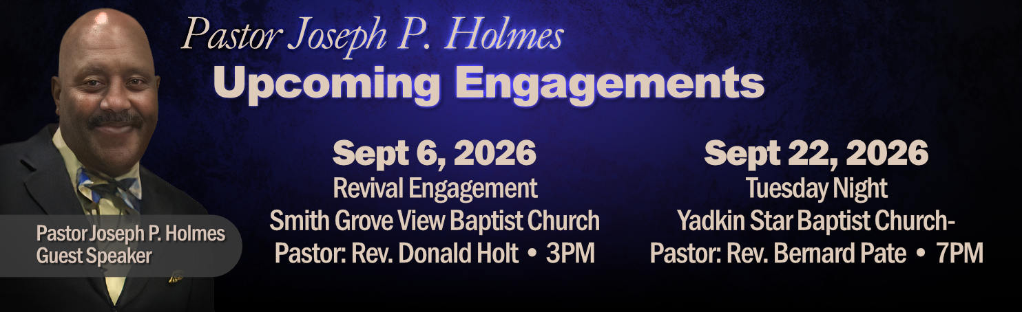 Pastor Joseph P Holmes Engagements Sept 6 and 22nd - Smith Grove View and Yadkin Star