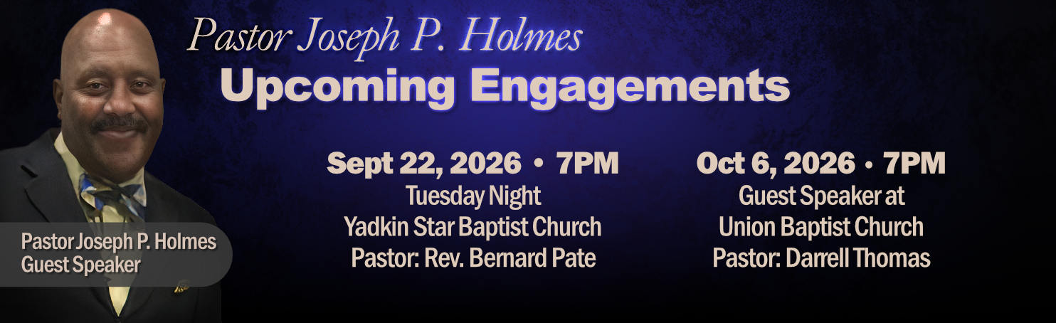 Pastor Joseph P Holmes Engagements Sept 22nd and Oct 6th - Yadkin Star and Union Baptist